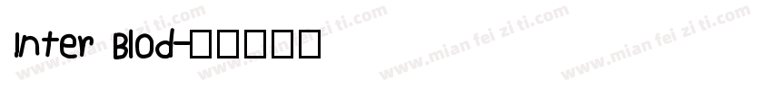Inter Blod字体转换